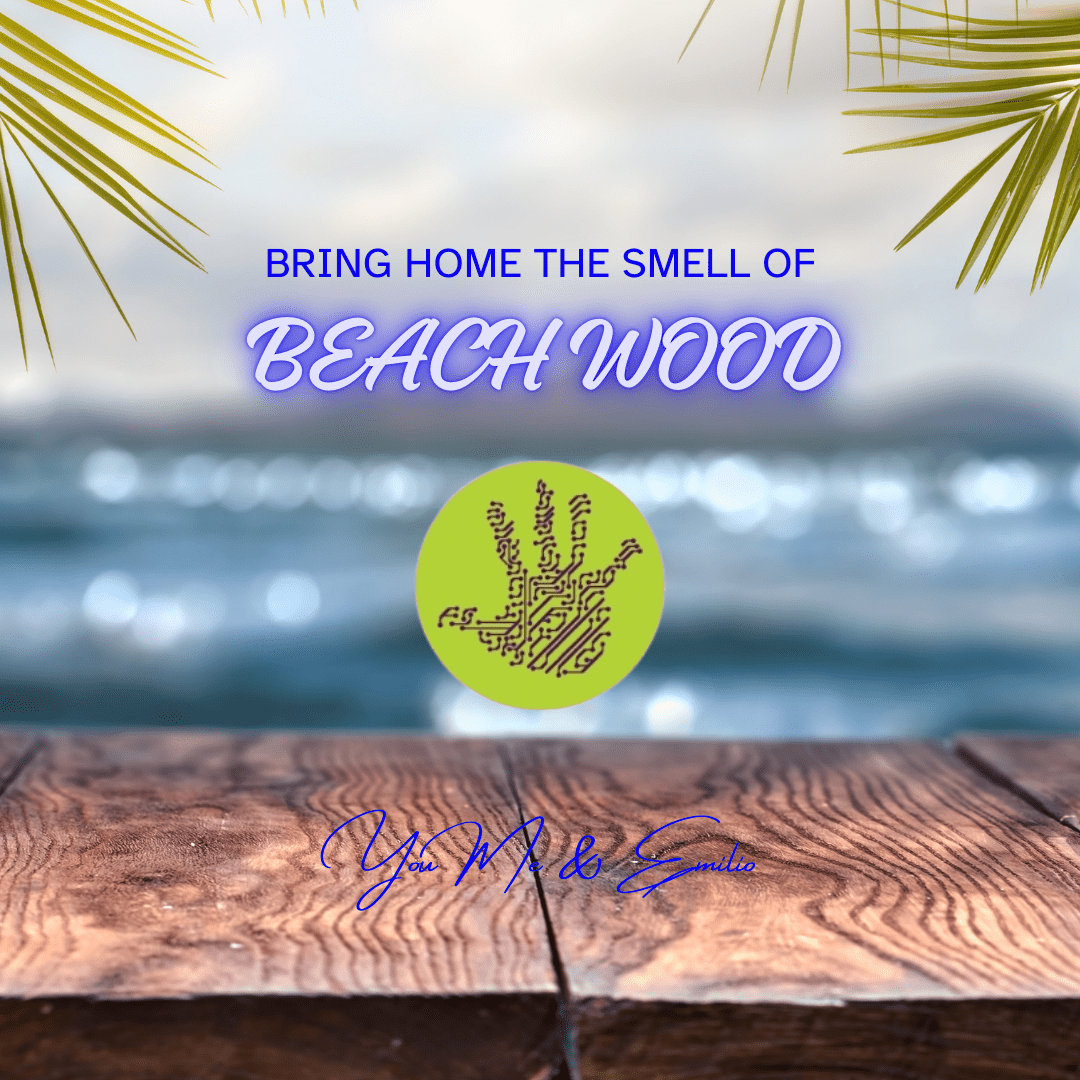 Beach Wood Collection - You Me and Emilio